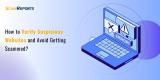 How to Verify Suspicious Websites and Avoid Getting Scammed?